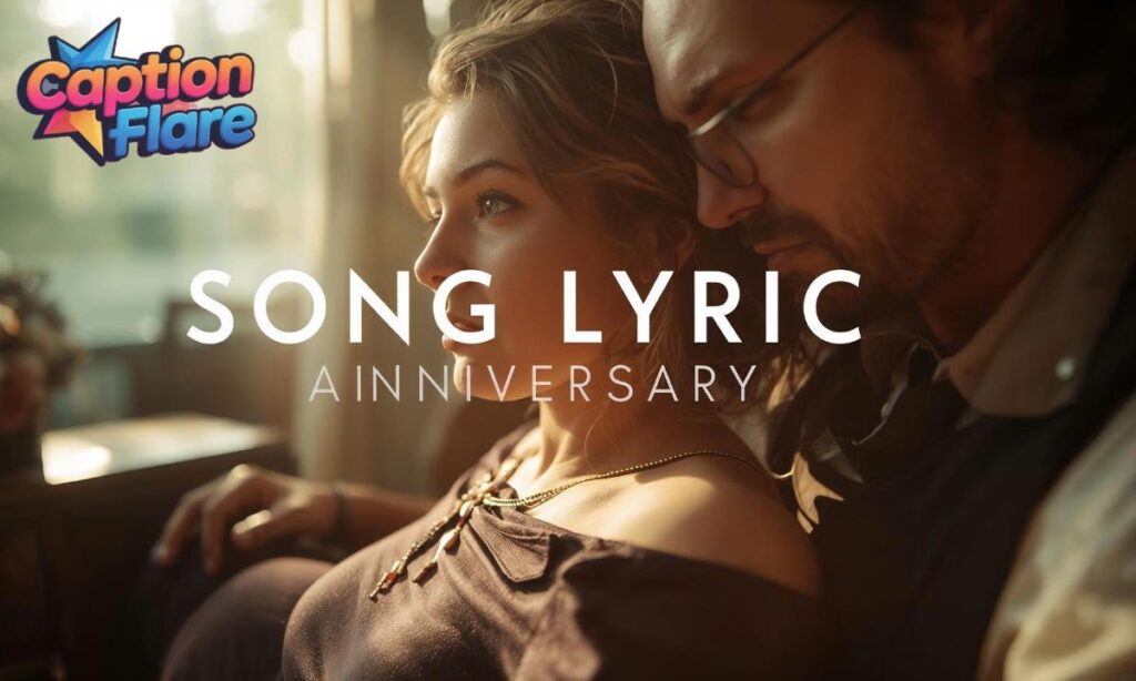 Song Lyric Anniversary Captions